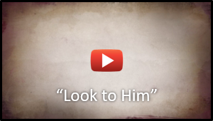 Look to Him